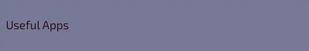 Useful Apps